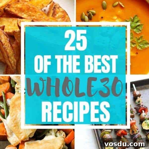 multiple meal images with text overlay '25 of the Best Whole30 Recipes'.