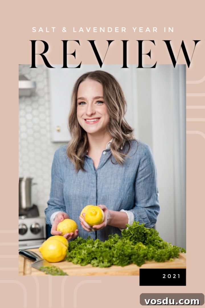 Salt & Lavender: 2021 Year in Review and Top Moments 2 Photo of the one and only Natasha Bull in the kitchen and text overlay that says 2021 Year in Review