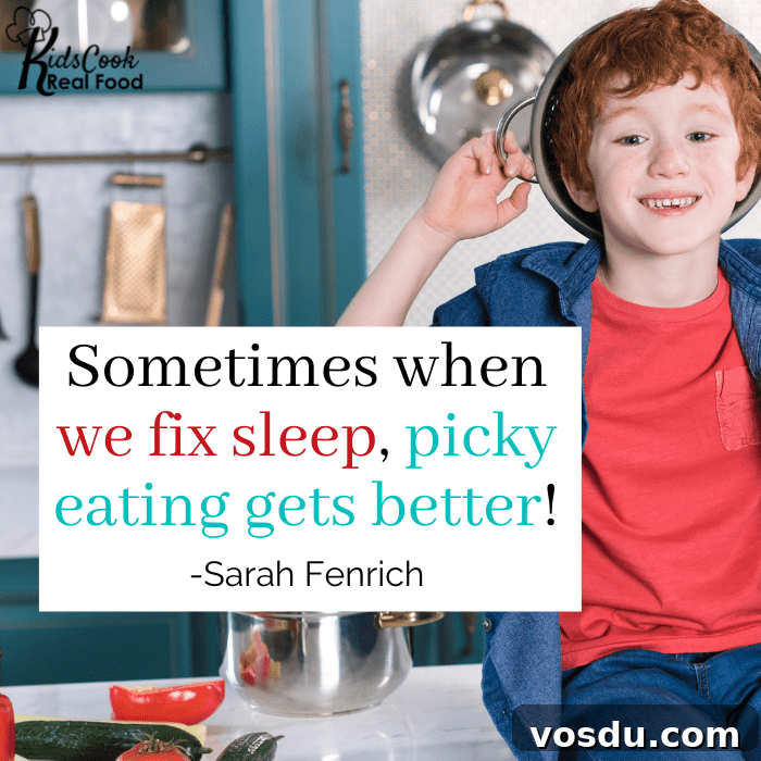 Sometimes when we fix sleep, picky eating gets better! -Sarah Fenrich 